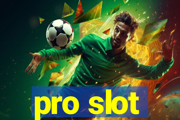 pro slot