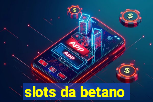 slots da betano