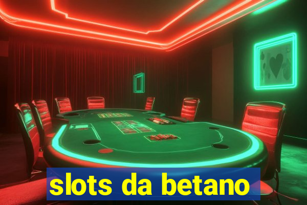 slots da betano