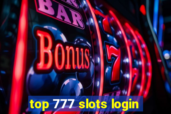 top 777 slots login