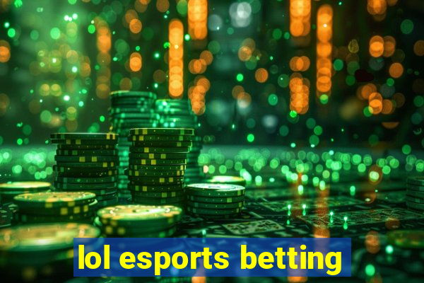 lol esports betting