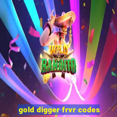 gold digger frvr codes