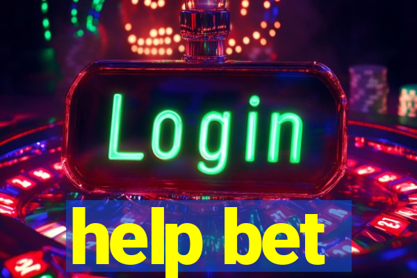 help bet