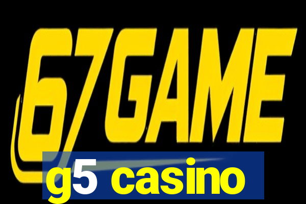 g5 casino