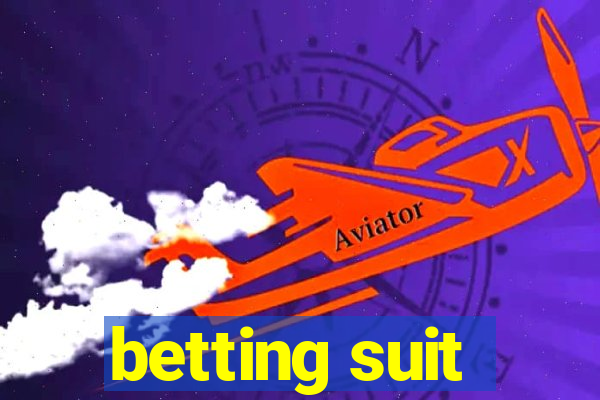 betting suit