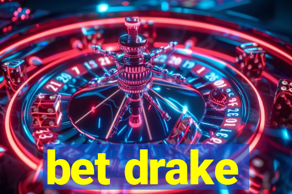 bet drake