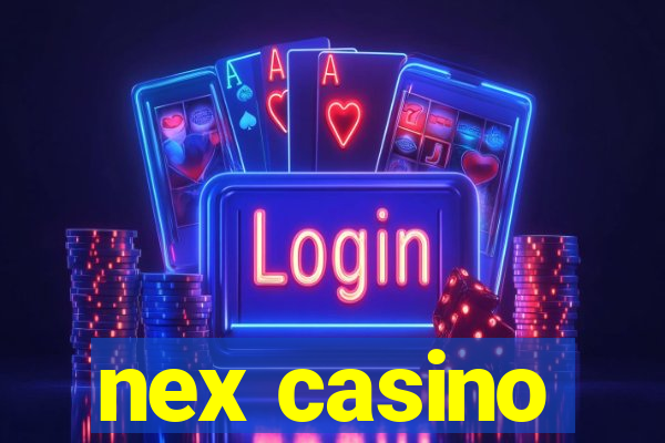 nex casino