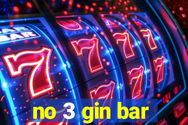 no 3 gin bar