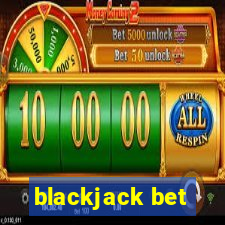 blackjack bet