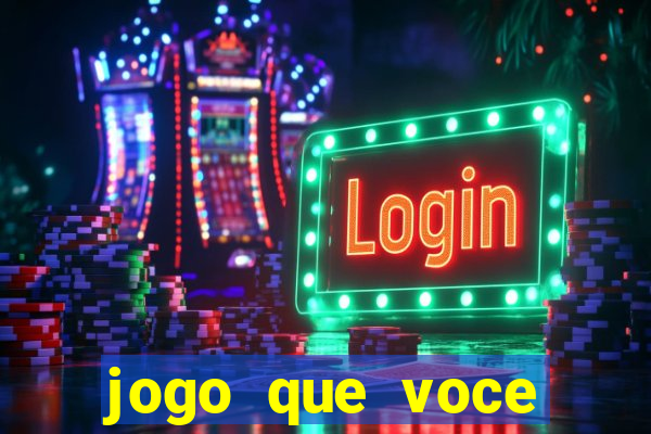 jogo que voce ganha dinheiro de verdade