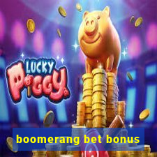 boomerang bet bonus