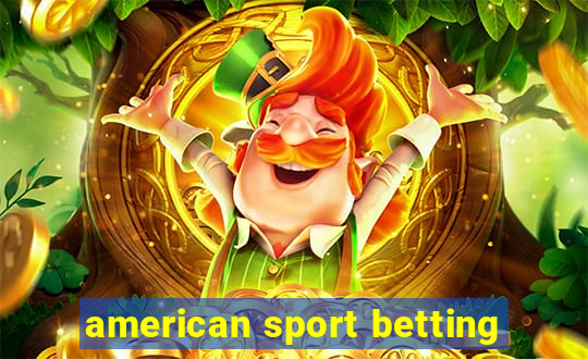 american sport betting