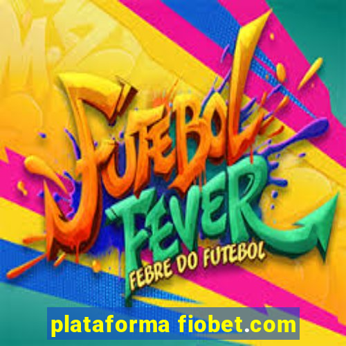 plataforma fiobet.com