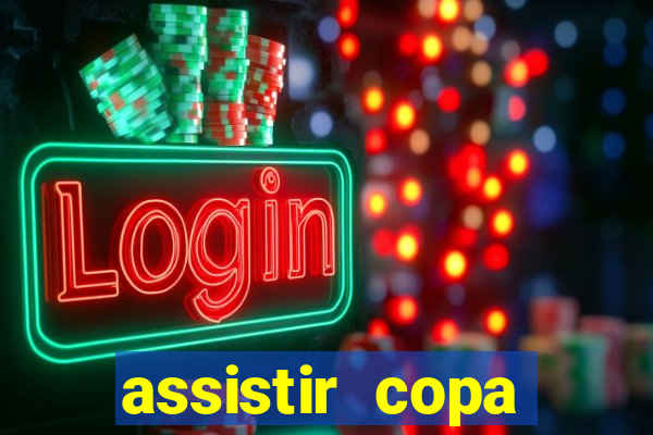 assistir copa america ao vivo