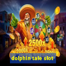 dolphin tale slot