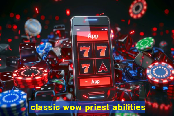 classic wow priest abilities