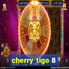 cherry tigo 8