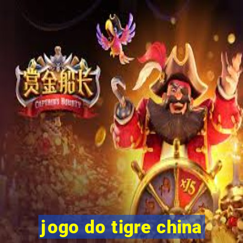 jogo do tigre china