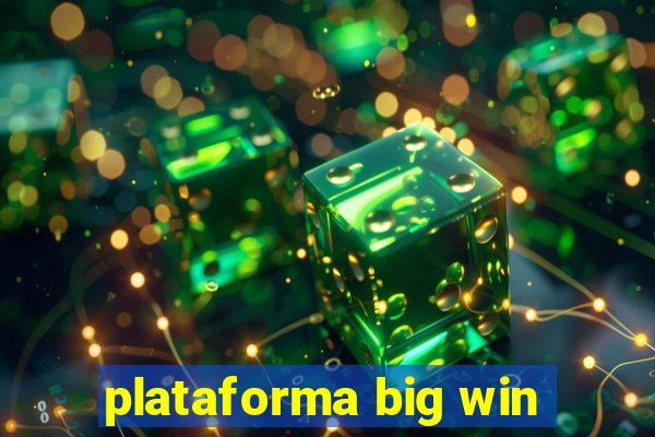 plataforma big win