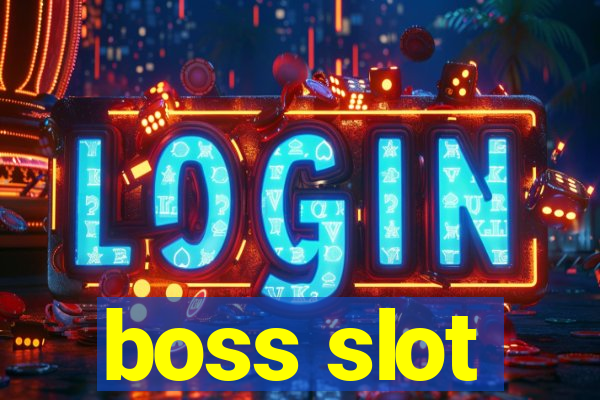 boss slot