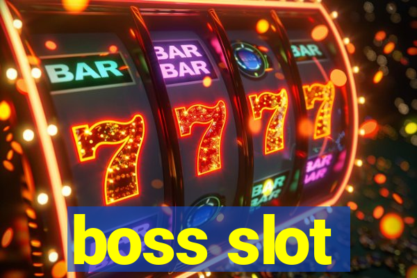 boss slot