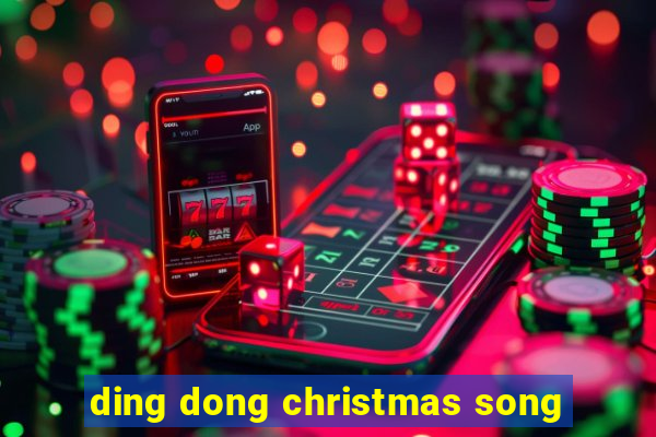 ding dong christmas song