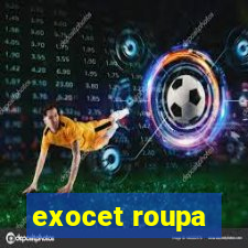 exocet roupa