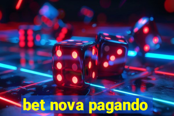 bet nova pagando