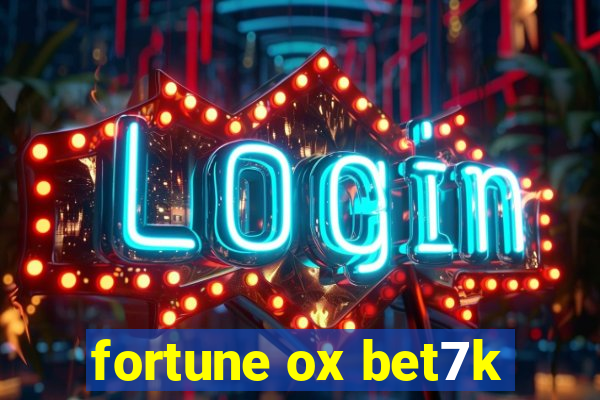 fortune ox bet7k