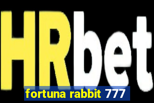 fortuna rabbit 777