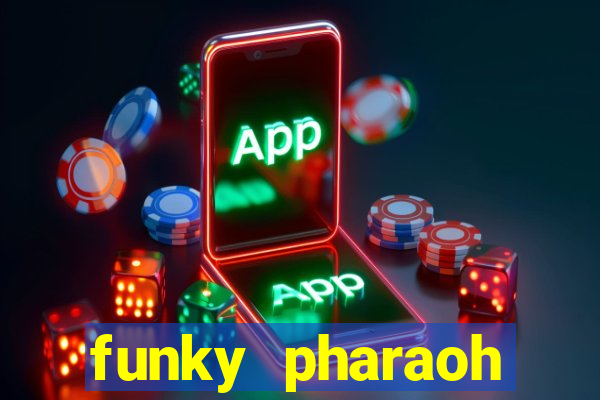 funky pharaoh jackpot king slot game