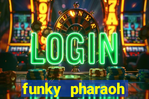 funky pharaoh jackpot king slot game