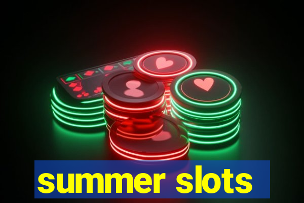 summer slots