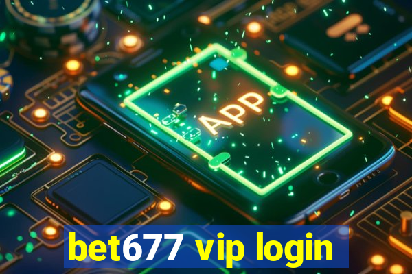 bet677 vip login