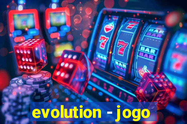 evolution - jogo