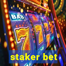 staker bet