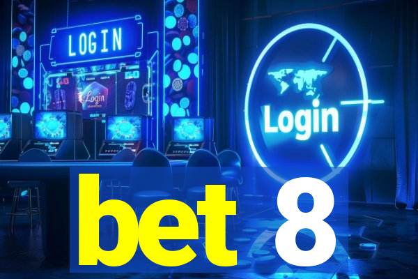 bet 8