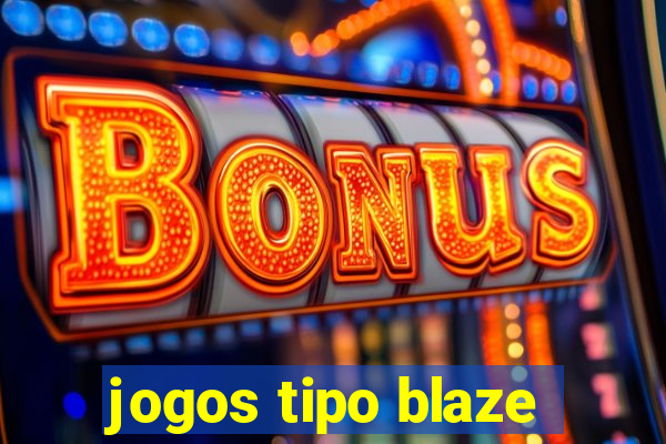 jogos tipo blaze