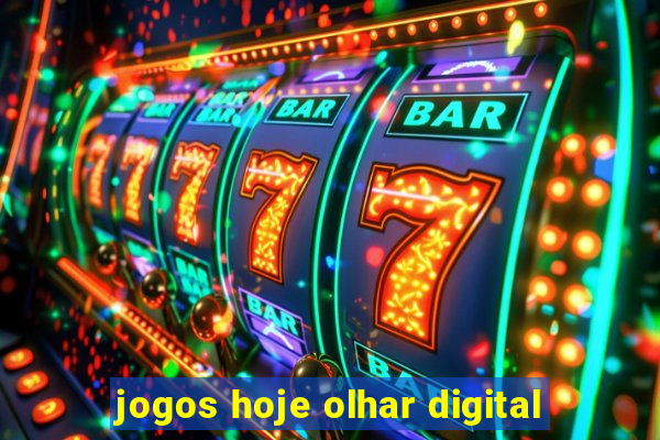 jogos hoje olhar digital