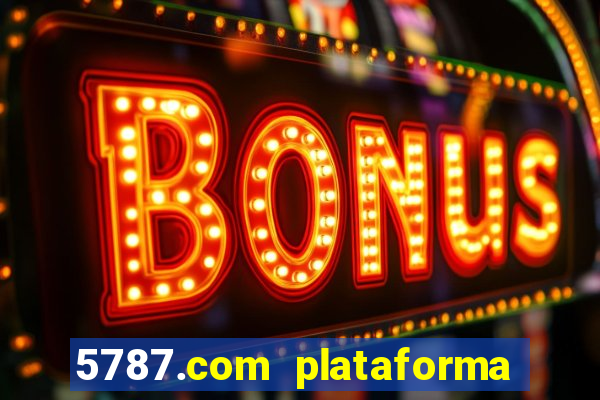 5787.com plataforma de jogos