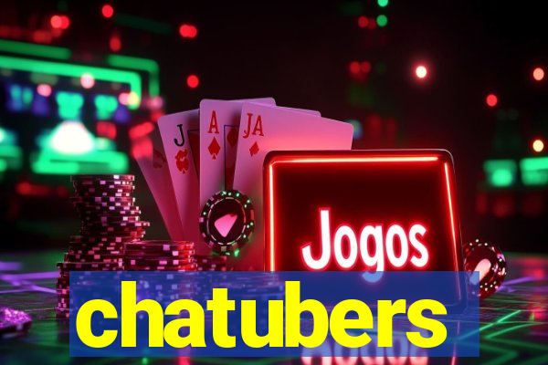 chatubers