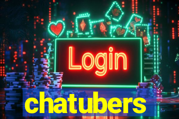 chatubers