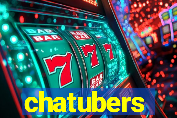 chatubers