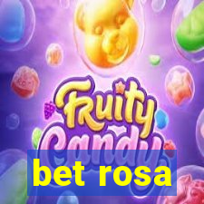 bet rosa