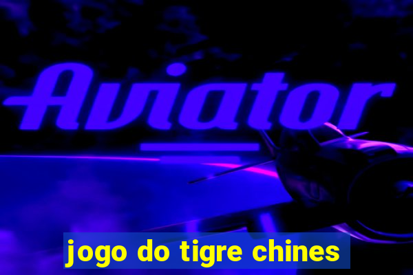 jogo do tigre chines