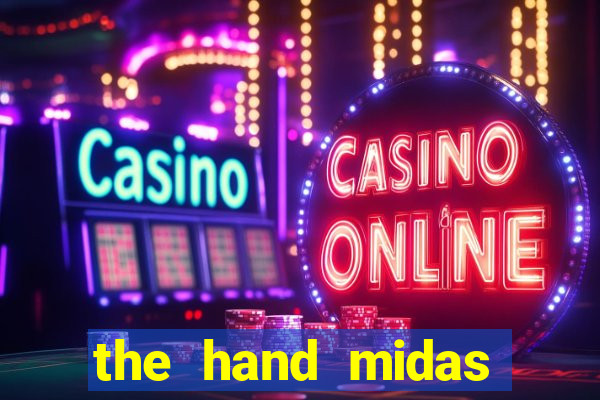 the hand midas slot demo