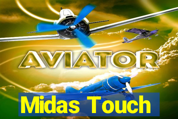 Midas Touch