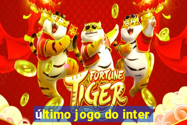 último jogo do inter