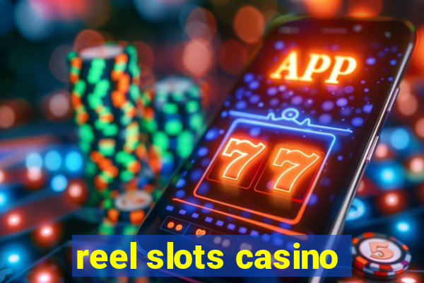 reel slots casino