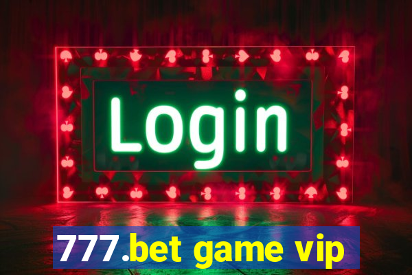 777.bet game vip